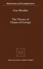 The Theory of Classes of Groups