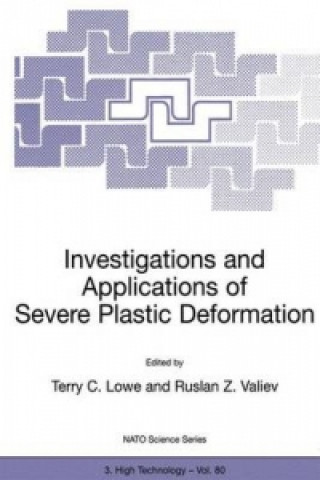 Investigations and Applications of Severe Plastic Deformation