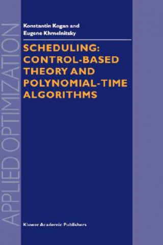 Scheduling: Control-Based Theory and Polynomial-Time Algorithms