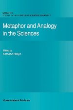 Metaphor and Analogy in the Sciences