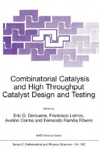 Combinatorial Catalysis and High Throughput Catalyst Design and Testing