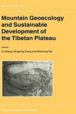 Mountain Geoecology and Sustainable Development of the Tibetan Plateau