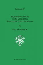 Regeneration of Plants in Arid Ecosystems Resulting from Patch Disturbance