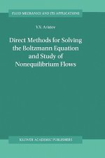Direct Methods for Solving the Boltzmann Equation and Study of Nonequilibrium Flows