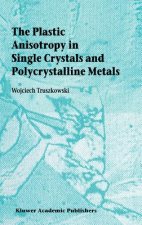 Plastic Anisotropy in Single Crystals and Polycrystalline Metals