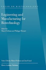 Engineering and Manufacturing for Biotechnology