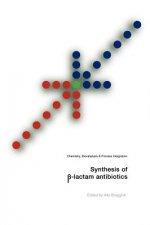 Synthesis of  -Lactam Antibiotics