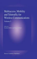 Multiaccess, Mobility and Teletraffic in Wireless Communications: Volume 5
