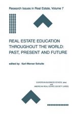 Real Estate Education Throughout the World: Past, Present and Future