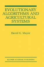 Evolutionary Algorithms and Agricultural Systems