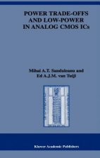 Power Trade-offs and Low-Power in Analog CMOS ICs