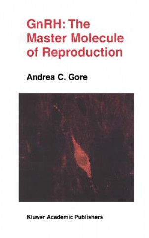 GnRH: The Master Molecule of Reproduction