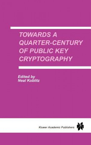 Towards a Quarter-Century of Public Key Cryptography