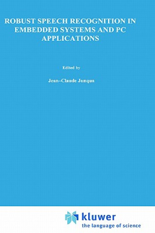 Robust Speech Recognition in Embedded Systems and PC Applications
