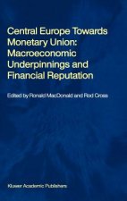 Central Europe towards Monetary Union: Macroeconomic Underpinnings and Financial Reputation