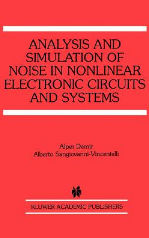 Analysis and Simulation of Noise in Nonlinear Electronic Circuits and Systems