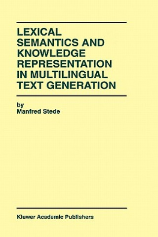 Lexical Semantics and Knowledge Representation in Multilingual Text Generation
