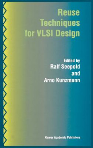Reuse Techniques for VLSI Design