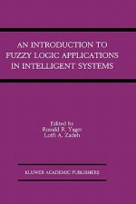 Introduction to Fuzzy Logic Applications in Intelligent Systems