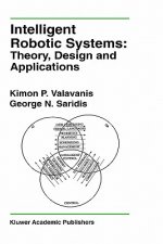 Intelligent Robotic Systems: Theory, Design and Applications