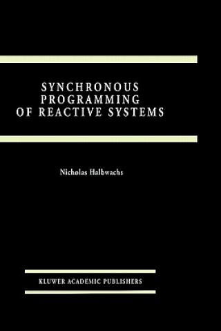 Synchronous Programming of Reactive Systems