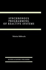 Synchronous Programming of Reactive Systems