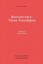 Bureaucracy: Three Paradigms