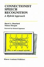 Connectionist Speech Recognition