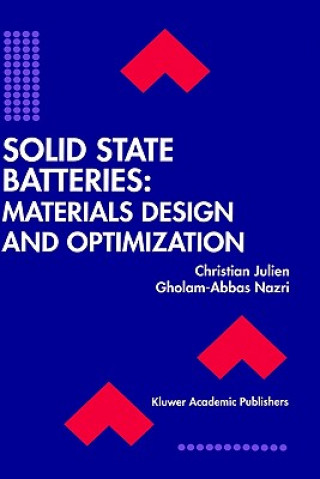Solid State Batteries: Materials Design and Optimization (Christian Julien,Gholam-Abbas Nazri)(Copertă tare)