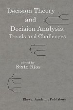 Decision Theory and Decision Analysis: Trends and Challenges