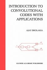 Introduction to Convolutional Codes with Applications