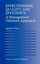 Effectiveness, Quality and Efficiency: A Management Oriented Approach
