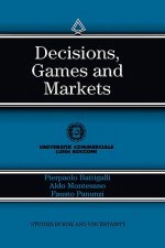 Decisions, Games and Markets