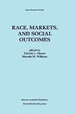 Race, Markets, and Social Outcomes