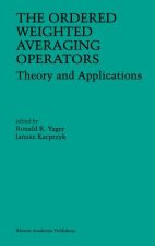 The Ordered Weighted Averaging Operators