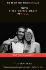 I Hope They Serve Beer In Hell. Und in der Hölle mach ich weiter, englische Ausgabe