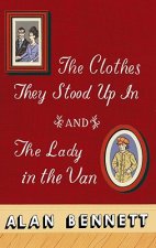 The Clothes They Stood Up In and The Lady and the Van. Cosi fan tutte, englische Ausgabe; Die Lady im Lieferwagen, englische Ausgabe