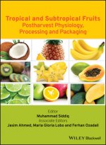 Tropical and Subtropical Fruits - Postharvest Physiology, Processing and Packaging