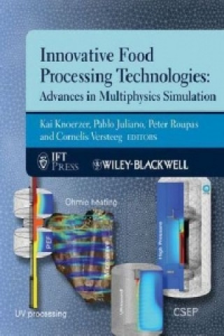 Innovative Food Processing Technologies - Advances  in Multiphysics Simulation