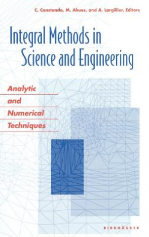Integral Methods in Science and Engineering