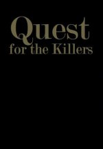 Quest for the Killers