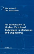 An Introduction to Modern Variational Techniques in Mechanics and Engineering