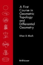 First Course in Geometric Topology and Differential Geometry