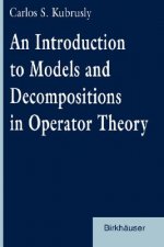 An Introduction to Models and Decompositions in Operator Theory