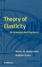 Theory of Elasticity for Scientists and Engineers