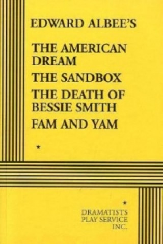 The American Dream, The Sandbox, The Death of Bessie Smith, Fam and Yam