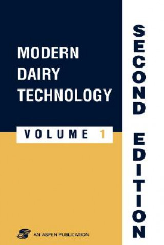Modern Dairy Technology, Volume 1: Advances in Milk Processing. Vol.1