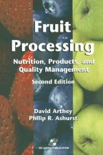 Fruit Processing: Nutrition, Products, and Quality Management