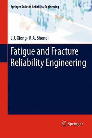 Fatigue and Fracture Reliability Engineering