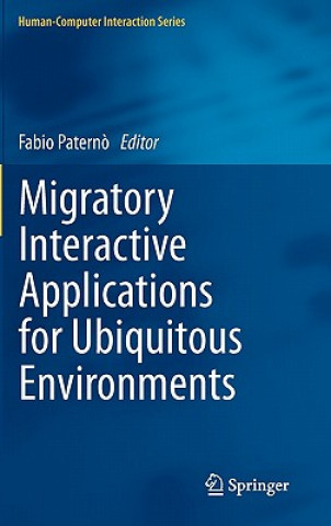 Migratory Interactive Applications for Ubiquitous Environments